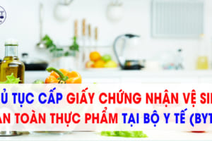 Thủ tục cấp giấy chứng nhận cơ sở đủ điều kiện an toàn thực phẩm - Bộ Y tế